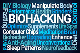 biohacking a better life